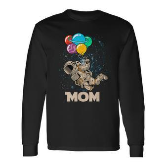 Mom Of Birthday Astronaut With Balloons Planets In Space Long Sleeve T-Shirt - Monsterry UK