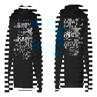 Mommy Of The Birthday Mermaid Family Matching Party Squad Long Sleeve T-Shirt | Mazezy