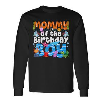Mommy Under Sea Birthday Party Boys Ocean Sea Animals Themed Long Sleeve T-Shirt - Thegiftio UK