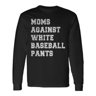 Moms Against White Baseball Pants Grunge Distressed Vintage Long Sleeve T-Shirt - Monsterry UK