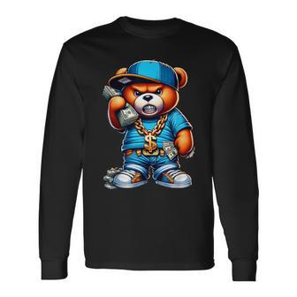 Money Callin Hip Hop Teddy Bear Gangsta Hustle Streetwear Long Sleeve T-Shirt | Mazezy