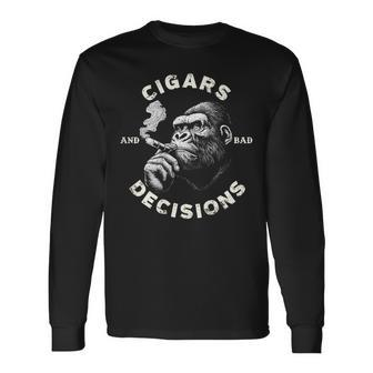 Monkey Cigars And Bad Decisions On Back Long Sleeve T-Shirt - Monsterry DE