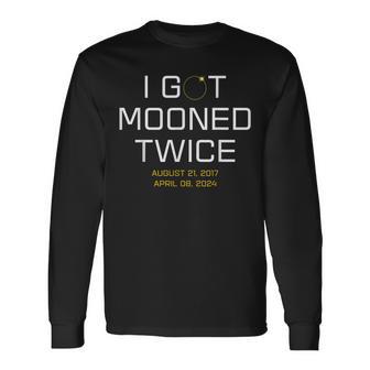 I Got Mooned Twice 2024 Total Solar Eclipse Totality Long Sleeve T-Shirt - Monsterry UK