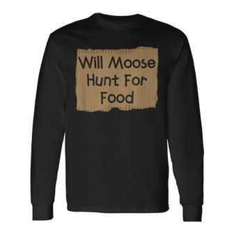 Moose Hunting Bull Hunter Gag T Long Sleeve T-Shirt - Monsterry