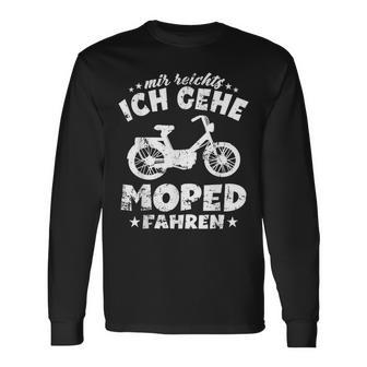 Moped Mir Reichts Ich Gehe Moped Langarmshirts - Seseable