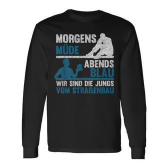 Morgen Müde Abends Blau - Jungen vom Straßenbau Langarmshirts, Deutsch - Seseable