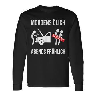 Morgens Ölich Abends Fröhlich Mechanic Mechatronics Langarmshirts - Seseable