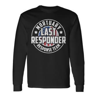 Mortuary Last Responder Response Team Mortician Long Sleeve T-Shirt - Monsterry