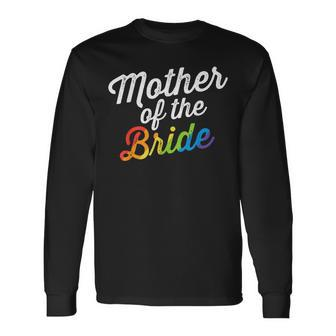 Mother Of The Bride Gay Lesbian Wedding Lgbt Same Sex Long Sleeve T-Shirt - Monsterry