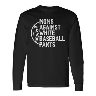 Game Day Moms Against White Baseball Pants Long Sleeve T-Shirt - Seseable