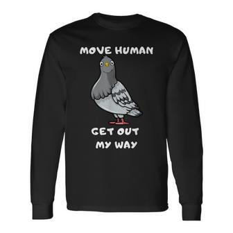 Move Human Geh Mir Aus Dem Weg Meme Pigeon Langarmshirts - Seseable