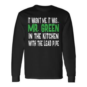 Mr Green Kitchen Lead Pipe Clue Long Sleeve T-Shirt - Monsterry UK