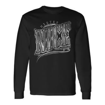 Mr Nice Guy Long Sleeve T-Shirt - Monsterry