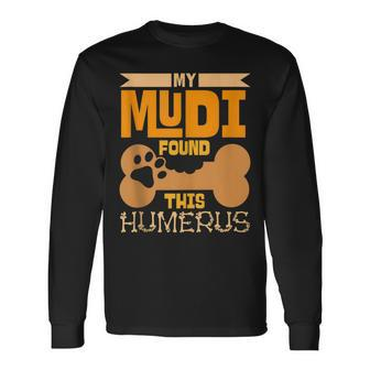 My Mudi Found This Humerus Classic Bone Lover Dog Breed Long Sleeve T-Shirt - Monsterry UK