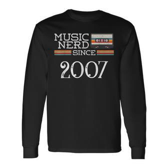 Music Nerd Since 2007 13Th Birthday Music Lover Musical Long Sleeve T-Shirt - Monsterry DE