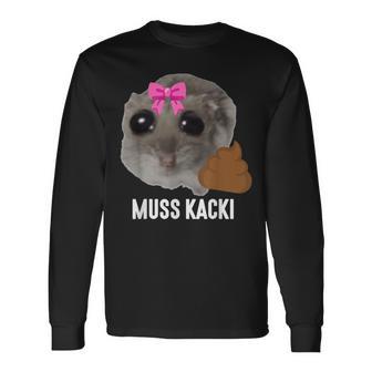 Muss Kacki Sad Hamster Meme Aus Dem Weg Muss Kacken Kaka Langarmshirts - Geschenkecke