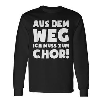 Muss Zum Chor Langarmshirts - Seseable