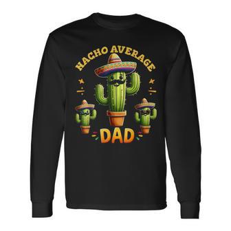 Nacho Durchschnittlicherater Mexikanischer Papa Cinco De Mayoaterfest Langarmshirts - Geschenkecke