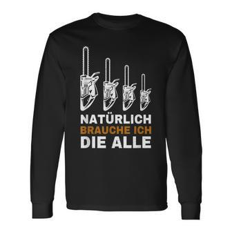 Natur Brauche Ich Die Alle Säge Chainsaw Lumberjack Langarmshirts - Seseable