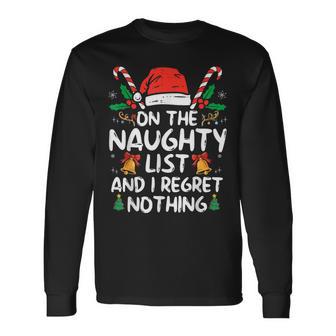 On The Naughty List And I Regret Nothing Christmas Long Sleeve T-Shirt - Monsterry UK