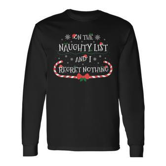 On The Naughty List And I Regret Nothing Dirty Santa Long Sleeve T-Shirt - Monsterry UK