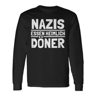 Nazis Essen Heimlich Döner Gegen Nazis Sayings Langarmshirts - Seseable