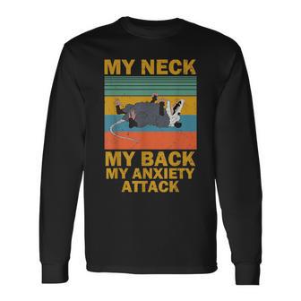 My Neck My Back My Anxiety Attack Opossum Long Sleeve T-Shirt - Monsterry DE