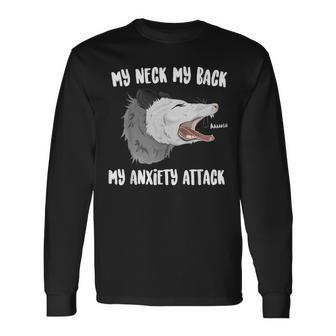 My Neck My Back My Anxiety Attack Screaming Possum Long Sleeve T-Shirt - Monsterry DE