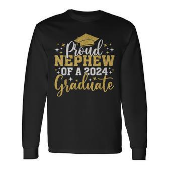 Nephew Senior 2024 Proud Nephew Of A Class Of 2024 Graduate Long Sleeve T-Shirt - Monsterry