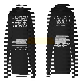 It Nerd Geek Computer I'm My Family's Unpaid Tech Support Long Sleeve T-Shirt - Thegiftio