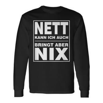 Nett Kann Ich Auch Bringt Aber Nix Langarmshirts - Seseable