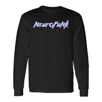 Neurofunk Dnb D'n'b Dnb Festival Neuro Langarmshirts - Seseable