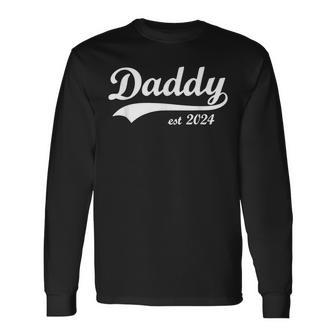 New Dad Est 2024 Daddy Est 2024 New Father Long Sleeve T-Shirt - Seseable