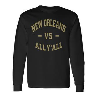 New Orleans Vs All Yall Pride New Orleans Long Sleeve T-Shirt - Monsterry