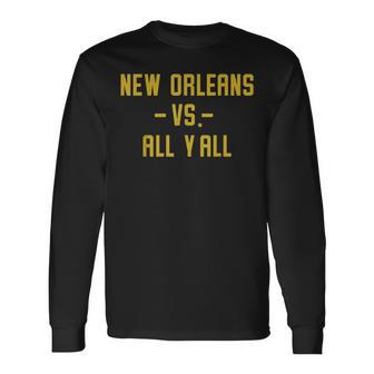 New Orleans Vs All Yall For Y'all Louisiana Vintage Long Sleeve T-Shirt - Seseable