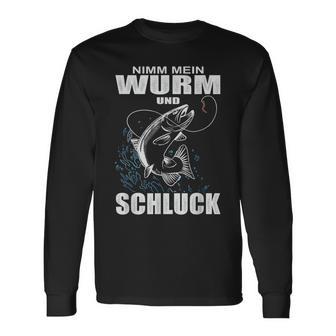 Nimm Mein Wurm Und Schluck Fischer Angler Langarmshirts - Seseable