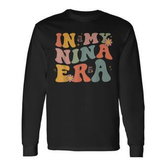In My Nina Era Long Sleeve T-Shirt - Thegiftio UK