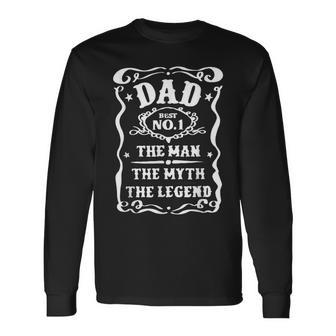 No 1 Dad Daddy The Man The Myth The Legend Fathers Day 2022 Long Sleeve T-Shirt - Monsterry AU