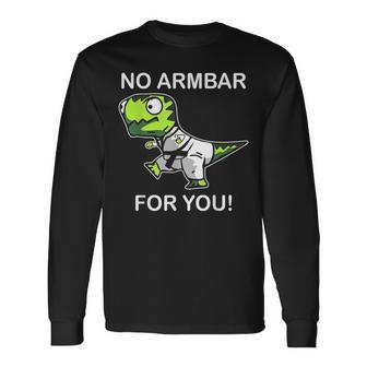 No Armbar For You Jiu Jitsu Dinosaur Long Sleeve T-Shirt - Monsterry DE