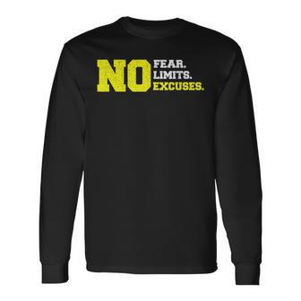 No Fear No Limits No Excuses Long Sleeve T-Shirt - Monsterry CA