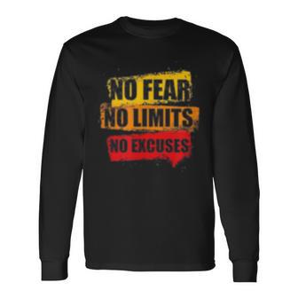 No Fear No Limits No Excuses Long Sleeve T-Shirt - Monsterry CA