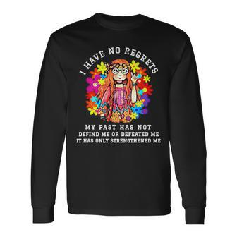 I Have No Regrets My Past Has Not Defined Me Hippie Long Sleeve T-Shirt - Monsterry