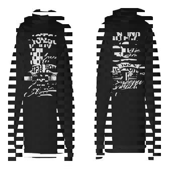 No Tengo 30 Años Tengo 18 Con 12 De Experiencia Cumpleaños Camiseta de manga larga - Regaloses