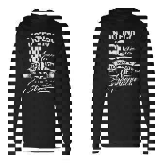 No Tengo 90 Años Tengo 18 Con 72 De Experiencia Cumpleaños Camiseta de manga larga - Regaloses