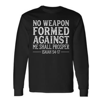 No Weapon Formed Against Me Shall Prosper Christian Long Sleeve T-Shirt - Monsterry DE