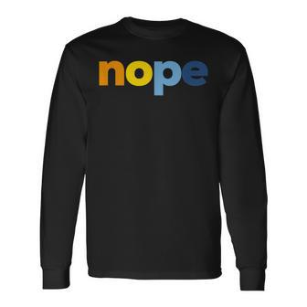 Nope Aroace Pride Lgbtq Lgbt Aro Ace Aromantic Asexual Long Sleeve T-Shirt - Seseable