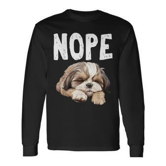 Nope Lazy Dog Shih Tzu Long Sleeve T-Shirt - Seseable