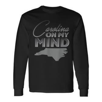 North Carolina On My Mind State Long Sleeve T-Shirt - Monsterry DE