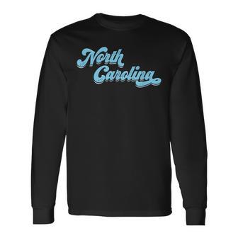 North Carolina Nc Vintage Graphic Retro 70S Long Sleeve T-Shirt - Monsterry DE