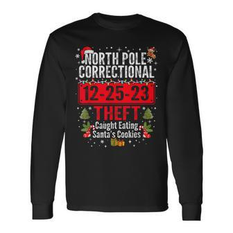 North Pole Correctional Theft Caught Eating Santa's Cookies Long Sleeve T-Shirt - Seseable